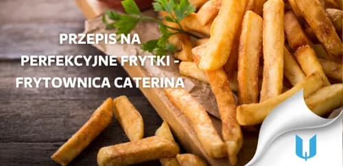 Jak zrobić chrupiące frytki we frytkownicy, aby uniknąć miękkich rezultatów